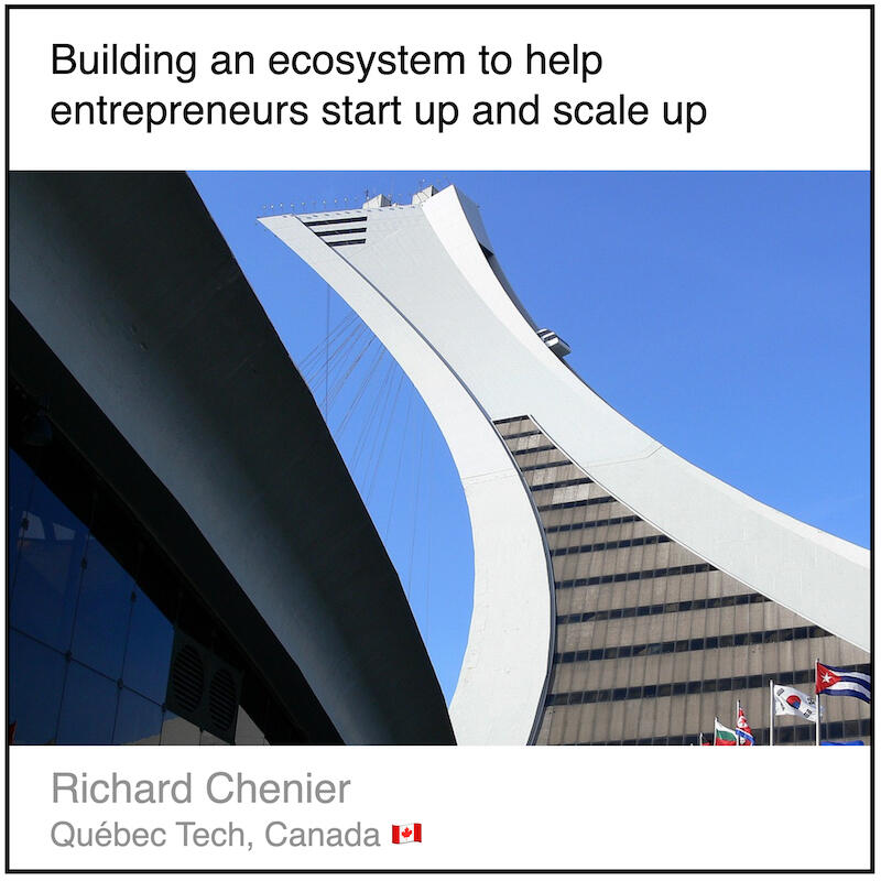 Express 7(1) Richard Chenier Download PDF: Building an ecosystem to help entrepreneurs start up and scale up by Richard Chenier (Québec Tech, Canada).